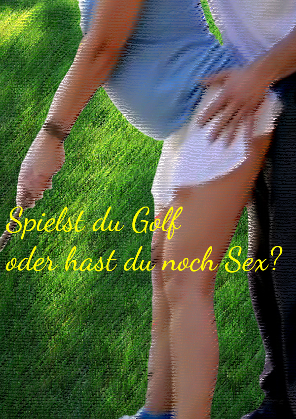 Mann greift Golferin von Hinten an den Arsch, Spielst du Golf oder hast du noch Sex?